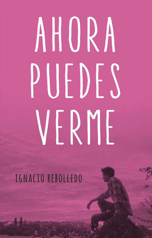 Book cover of Ahora puedes verme