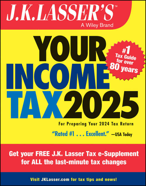 Book cover of J.K. Lasser's Your Income Tax 2025: For Preparing Your 2024 Tax Return (J.K. Lasser)