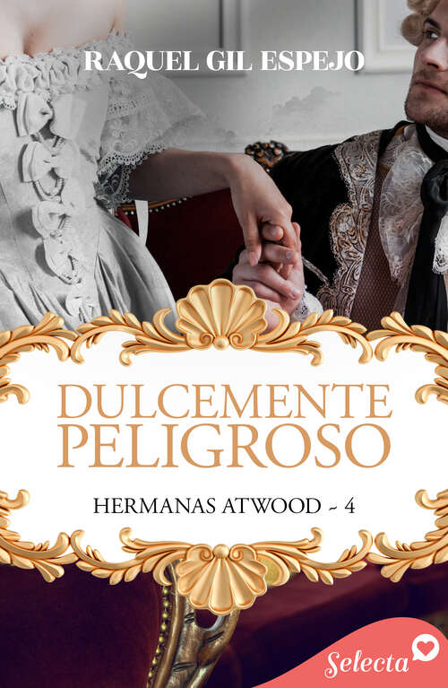 Book cover of Dulcemente peligroso (Hermanas Atwood: Volumen 4)