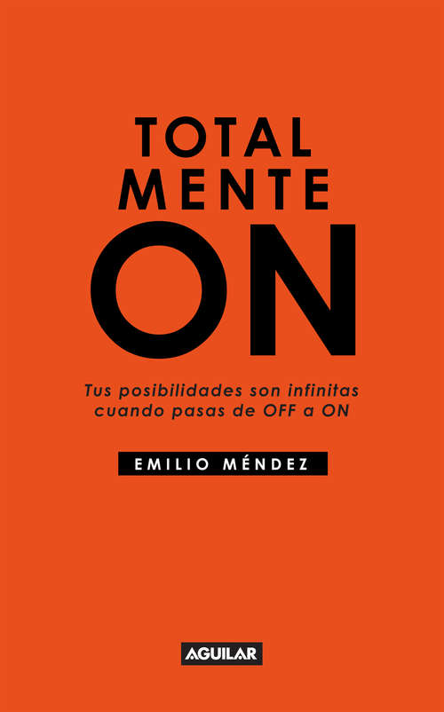 Book cover of Totalmente ON. Tus posibilidades son infinitas cuando pasas de OFF a ON