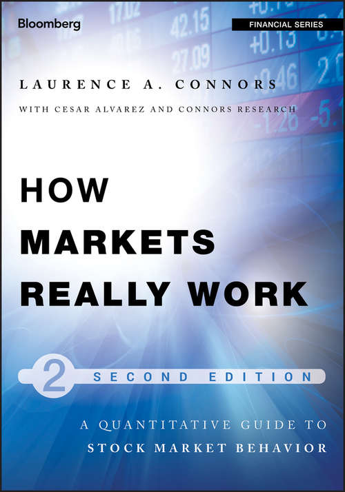 Book cover of How Markets Really Work: Quantitative Guide to Stock Market Behavior (2) (Bloomberg Financial #158)