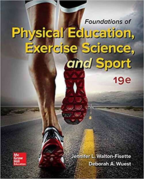 Book cover of Foundations of Physical Education, Exercise Science, and Sport (Nineteenth Edition)