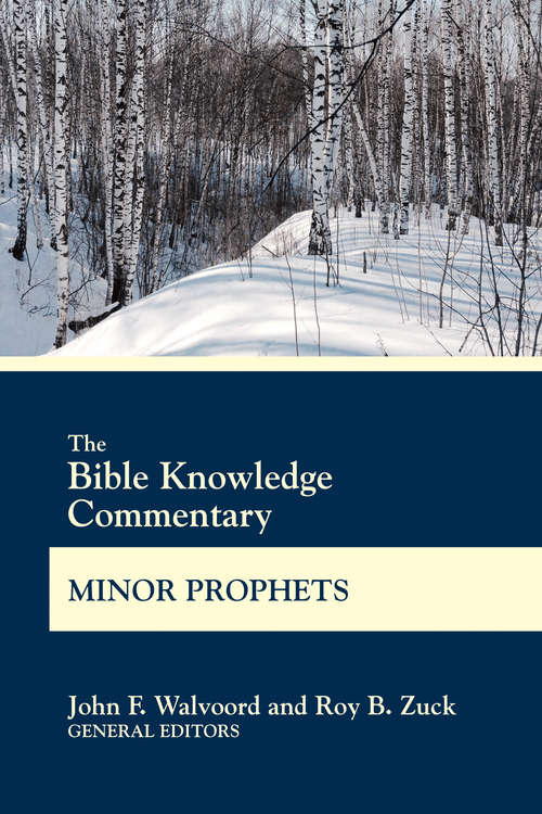 Book cover of The Bible Knowledge Commentary Minor Prophets (BK Commentary)