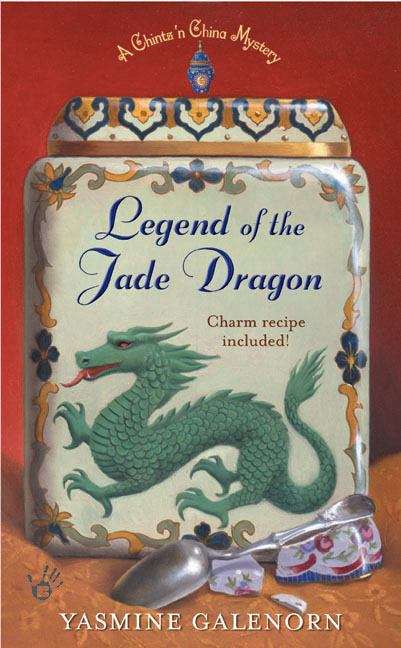 Book cover of Legend of the Jade Dragon (Chintz & China #2)