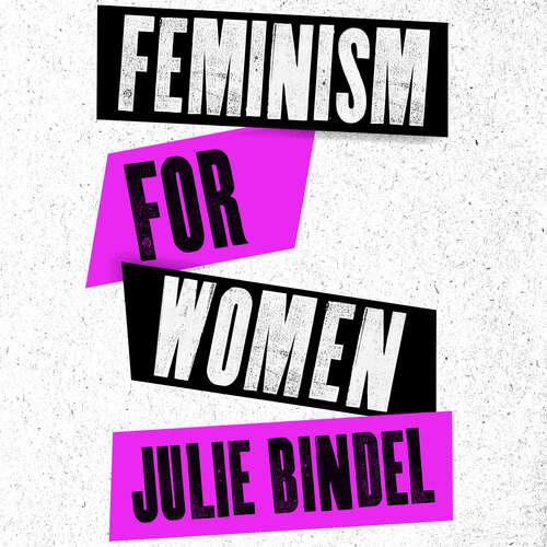Book cover of Feminism for Women: The Real Route to Liberation