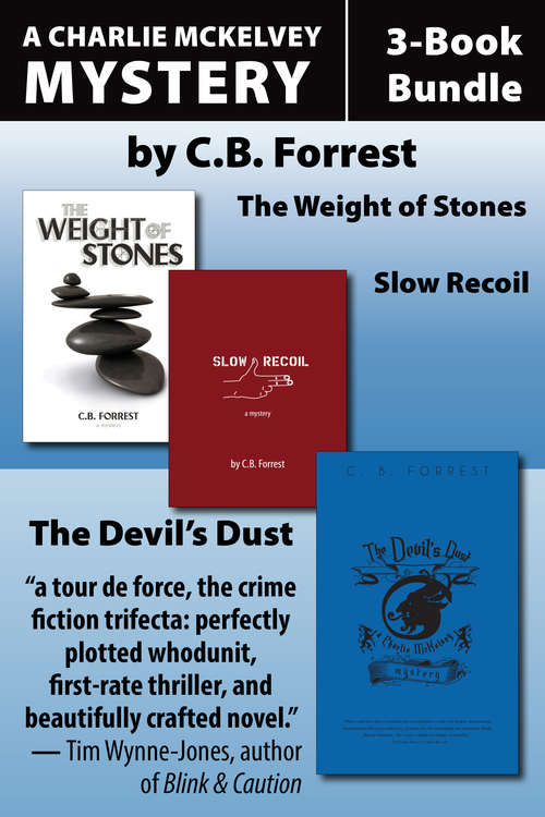 Book cover of Charlie McKelvey Mysteries 3-Book Bundle: The Weight of Stones / Slow Recoil / The Devil's Dust