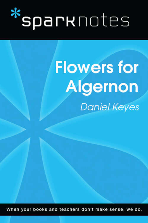 Book cover of Flowers for Algernon (SparkNotes Literature Guide Series)