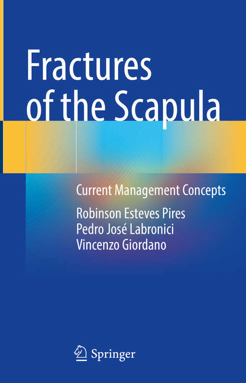 Book cover of Fractures of the Scapula: Current Management Concepts (2024)