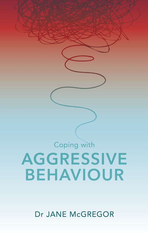 Book cover of Coping with Aggressive Behaviour