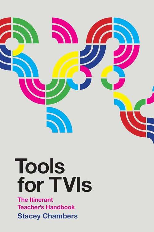 Book cover of Tools for TVIs: The Itinerant Teacher’s Handbook