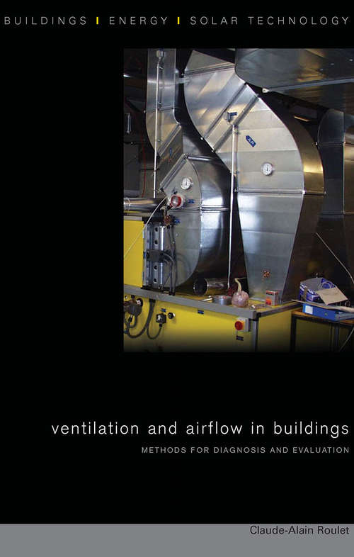 Book cover of Ventilation and Airflow in Buildings: Methods for Diagnosis and Evaluation (BEST (Buildings Energy and Solar Technology))