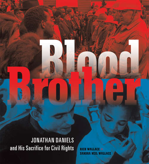 Book cover of Blood Brother: Jonathan Daniels and His Sacrifice for Civil Rights