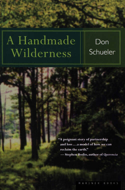 Book cover of A Handmade Wilderness: Untaming The Land