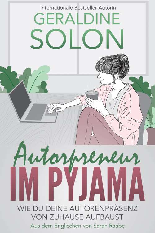 Book cover of Autorpreneur im Pyjama: Wie du deine Autorenpräsenz von Zuhause aufbaust