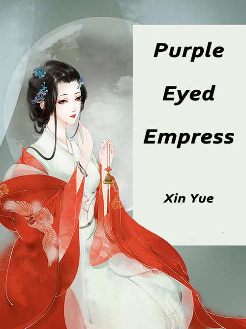 Book cover of Purple-Eyed Empress: Volume 1 (Volume 1 #1)
