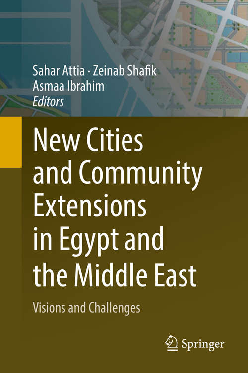 Book cover of New Cities and Community Extensions in Egypt and the Middle East: Visions And Challenges