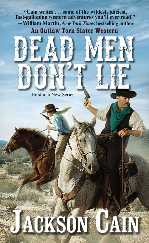 Book cover of Dead Men Don't Lie (An Outlaw Torn Slater Western #1)