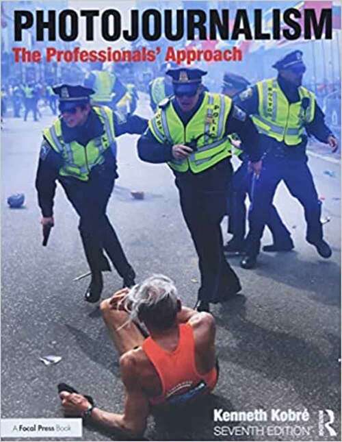 Book cover of Photojournalism: The Professionals' Approach (Seventh Edition)