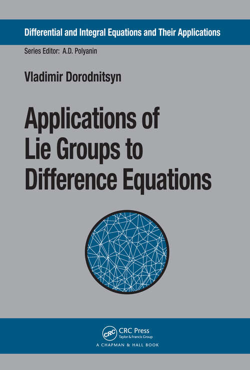 Book cover of Applications of Lie Groups to Difference Equations (1) (Differential and Integral Equations and Their Applications)