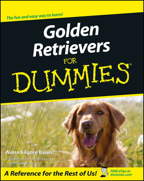 Book cover of Golden Retrievers For Dummies (For Dummies Ser.)