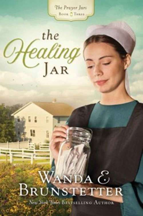 Book cover of The Healing Jar (Prayer Jars #3)