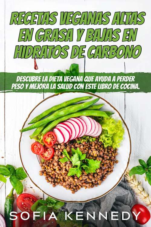 Book cover of Recetas veganas altas en grasa y bajas en hidratos de carbono