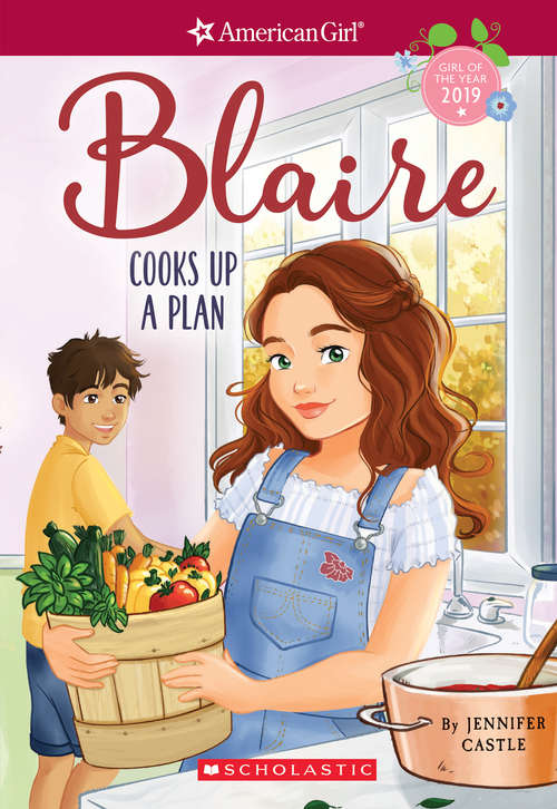 Book cover of Blaire Cooks Up a Plan (American Girl: Girl of the Year 2019 #2)