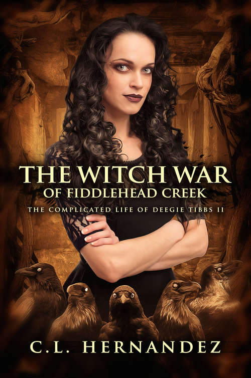 Book cover of The Witch War of Fiddlehead Creek (The Complicated Life of Deegie Tibbs #2)