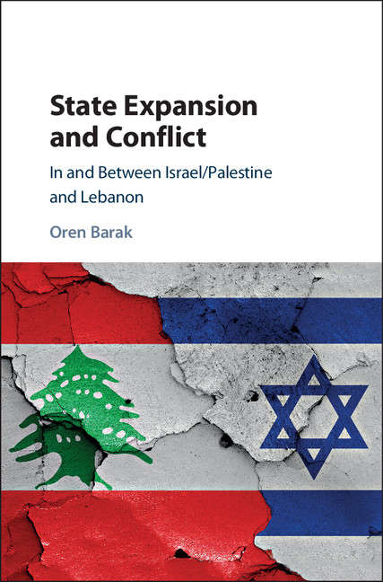 Book cover of State Expansion and Conflict: In and between Israel/Palestine and Lebanon