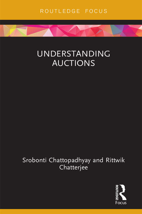 Book cover of Understanding Auctions: Understanding Auctions In Real Life (Routledge Focus on Management and Society)