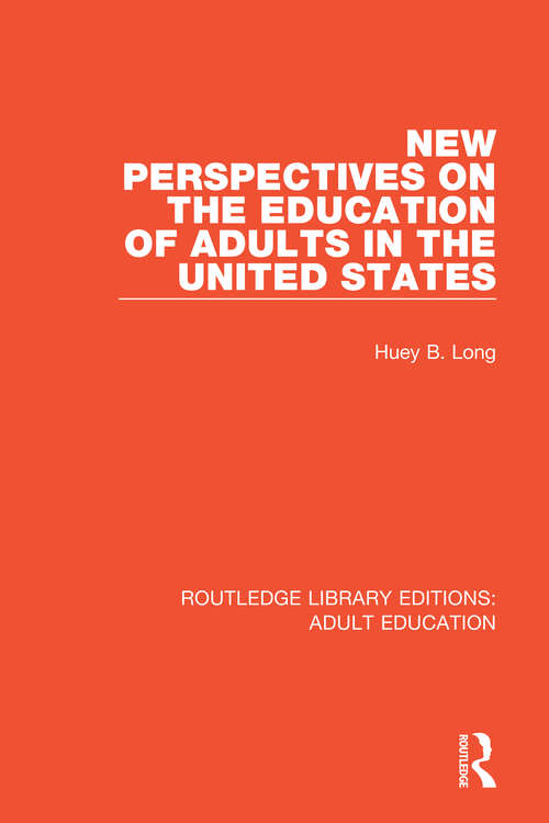 Book cover of New Perspectives on the Education of Adults in the United States (Routledge Library Editions: Adult Education)