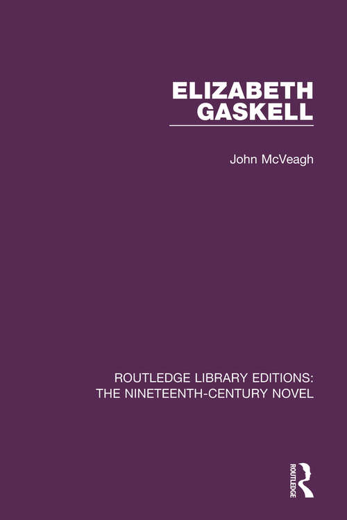 Book cover of Elizabeth Gaskell (Routledge Library Editions: The Nineteenth-Century Novel #26)