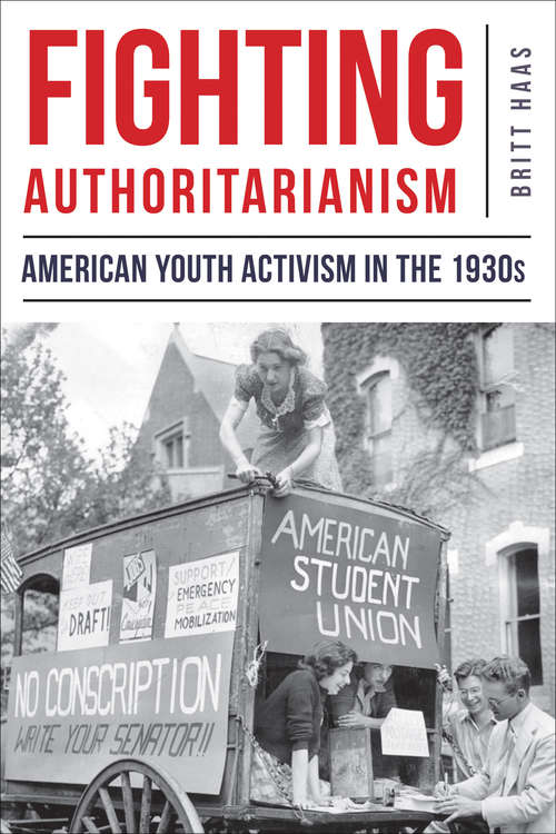 Book cover of Fighting Authoritarianism: American Youth Activism in the 1930s