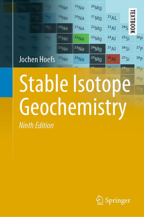 Book cover of Stable Isotope Geochemistry (9th ed. 2021) (Springer Textbooks in Earth Sciences, Geography and Environment)