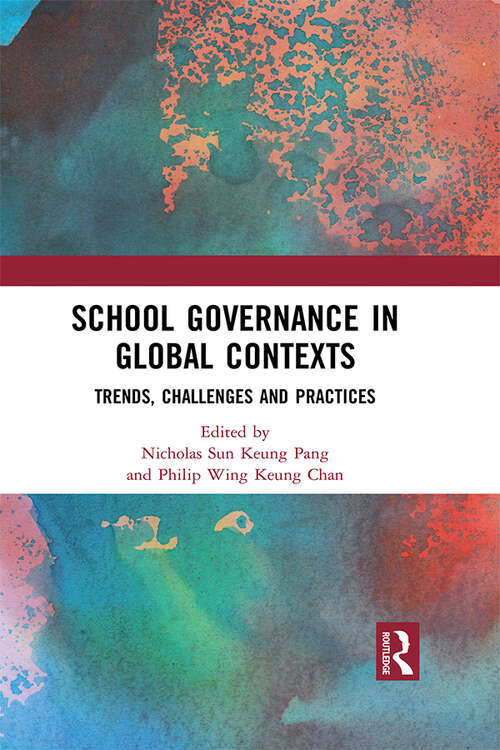 Book cover of School Governance in Global Contexts: Trends, Challenges and Practices