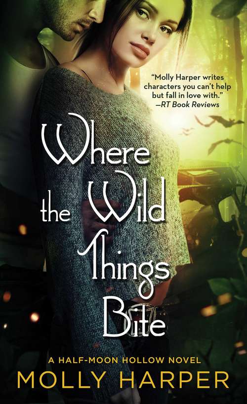 Book cover of Where the Wild Things Bite (Half-Moon Hollow Series #14)