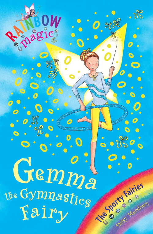 Book cover of Gemma the Gymnastic Fairy: The Sporty Fairies Book 7 (Rainbow Magic #7)