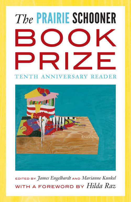 Book cover of The Prairie Schooner Book Prize: Tenth Anniversary Reader