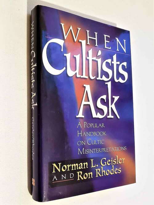 Book cover of When Cultists Ask: A Popular Handbook On Cultic Misinterpretations