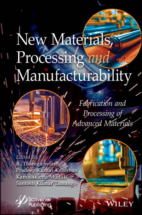 Book cover of New Materials, Processing and Manufacturability: Fabrication and Processing of Advanced Materials