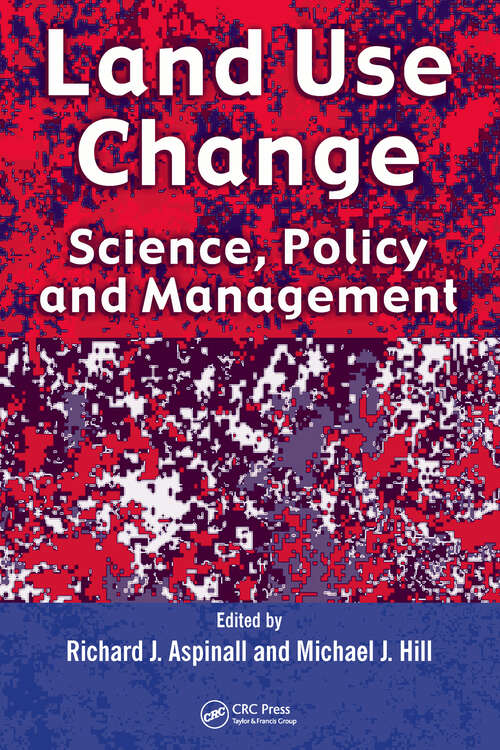 Book cover of Land Use Change: Science, Policy and Management