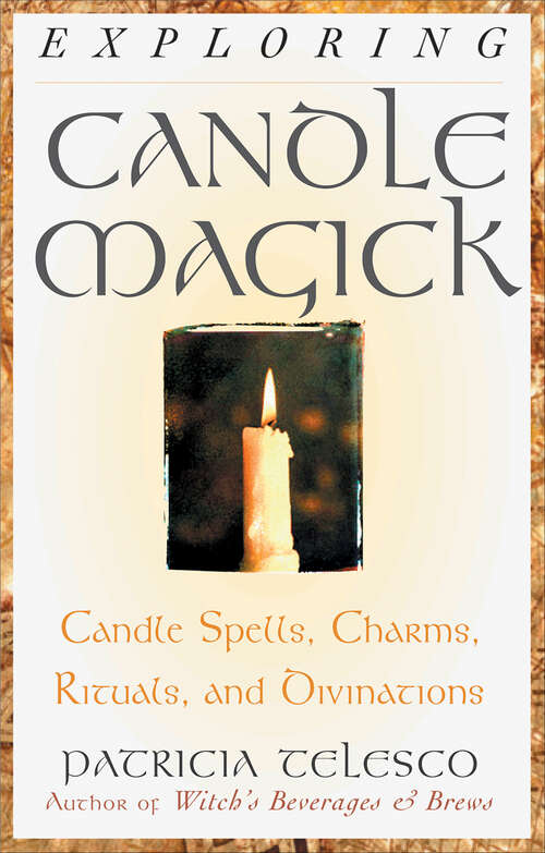 Book cover of Exploring Candle Magick: Candle Spells, Charms, Rituals, and Devinations (Exploring)