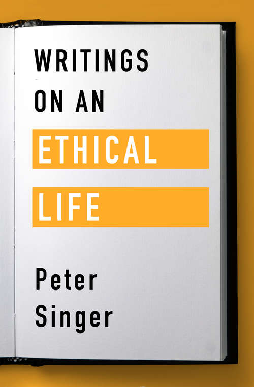 Book cover of Writings on an Ethical Life (Isnm Ser.: Vol. 138)