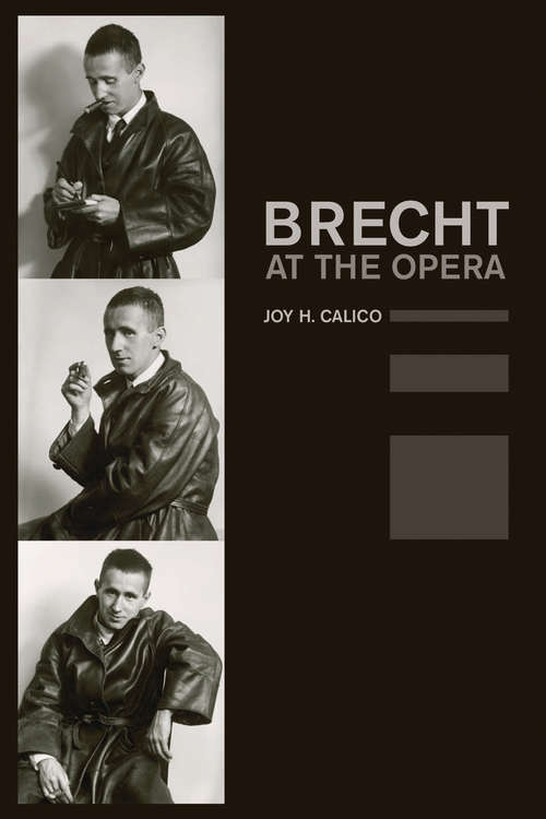 Book cover of Brecht at the Opera (California Studies in 20th-Century Music #9)