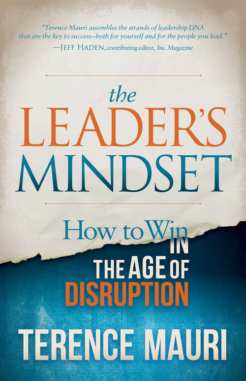 Book cover of The Leader's Mindset: How to Win in the Age of Disruption