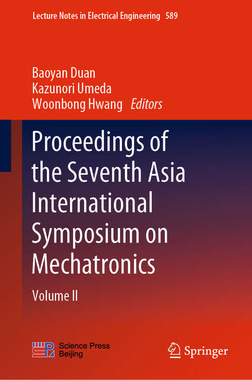 Book cover of Proceedings of the Seventh Asia International Symposium on Mechatronics: Volume II (1st ed. 2020) (Lecture Notes in Electrical Engineering #589)