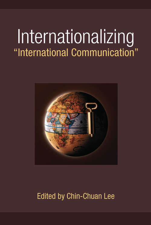 Book cover of Internationalizing "International Communication"