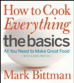 Book cover of How To Cook Everything The Basics: All You Need to Make Great Food--With 1,000 Photos (Giver Quartet Ser. #4)