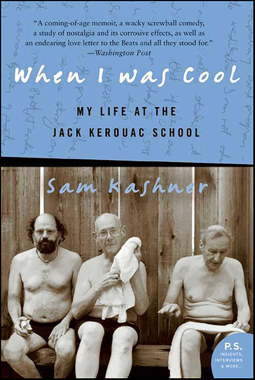 Book cover of When I Was Cool: My Life at the Jack Kerouac School