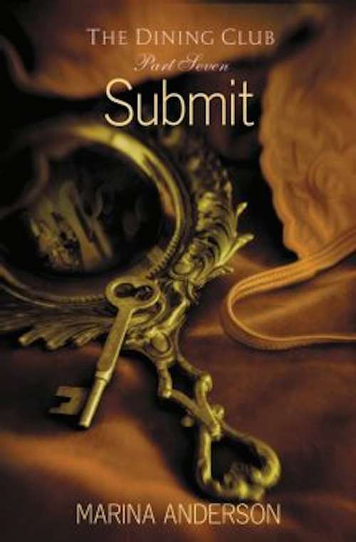 Book cover of Submit: The Dining Club: Part Seven (The Dining Club #7)